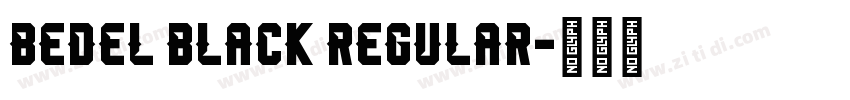Bedel Black Regular字体转换